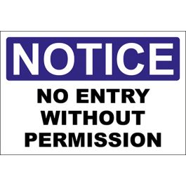 OSHA Hinweiszeichen No Entry Without Permission Notice