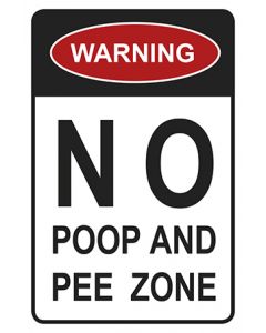 Hinweiszeichen No POOP and PEE Zone